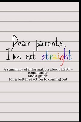 Dear Parents, I'm not Straight
